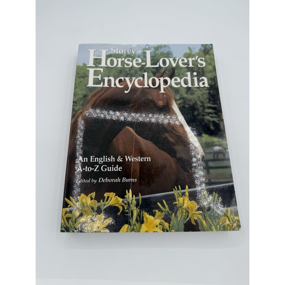 Storey's Horse-Lover's Encyclopedia - An English & Western A-to-Z Guide Book